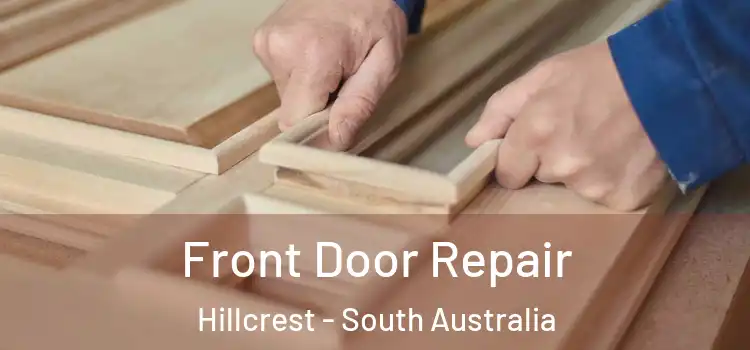 Front Door Repair Hillcrest - South Australia
