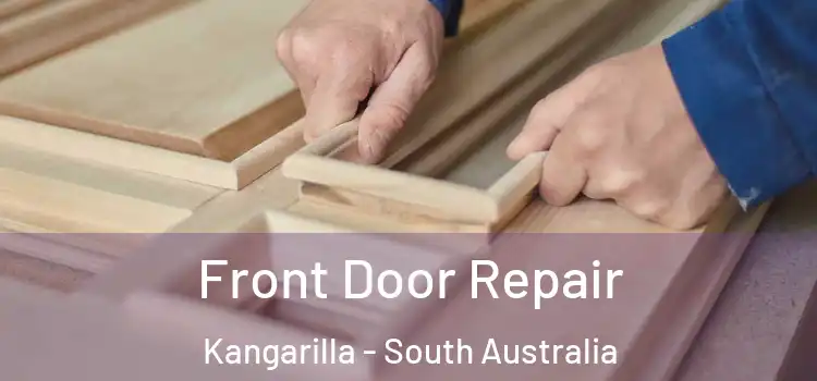 Front Door Repair Kangarilla - South Australia