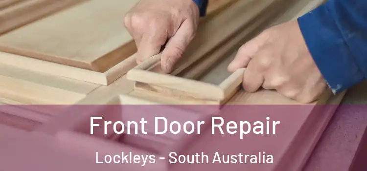 Front Door Repair Lockleys - South Australia
