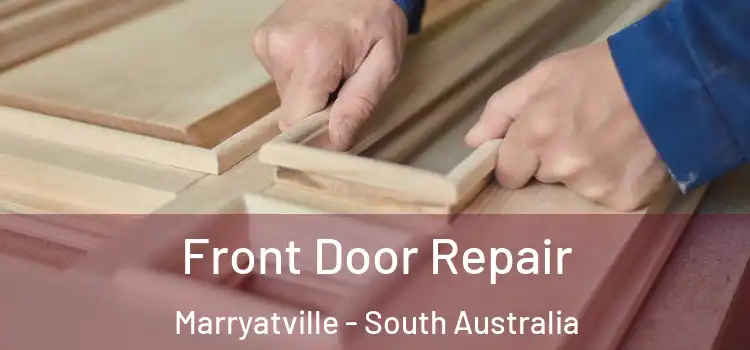 Front Door Repair Marryatville - South Australia