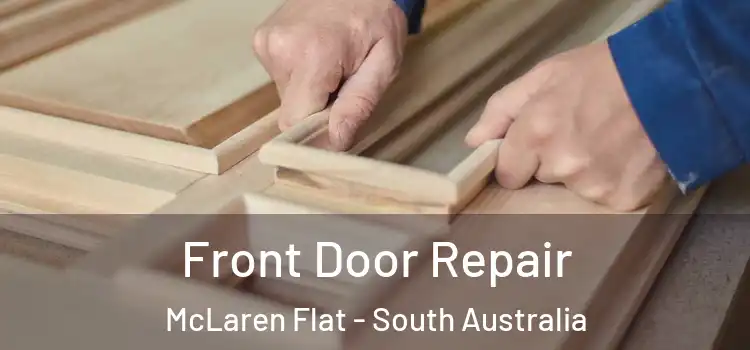 Front Door Repair McLaren Flat - South Australia
