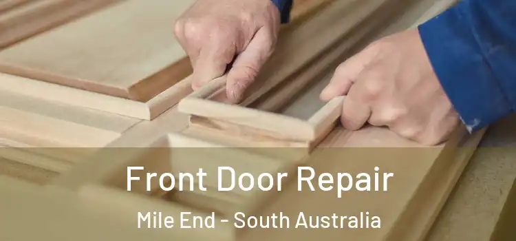 Front Door Repair Mile End - South Australia