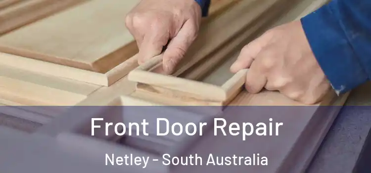 Front Door Repair Netley - South Australia