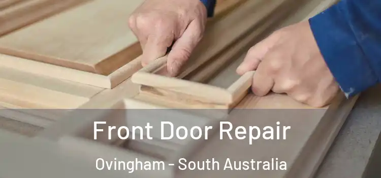Front Door Repair Ovingham - South Australia