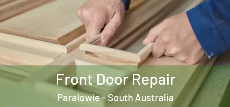 Front Door Repair Paralowie - South Australia