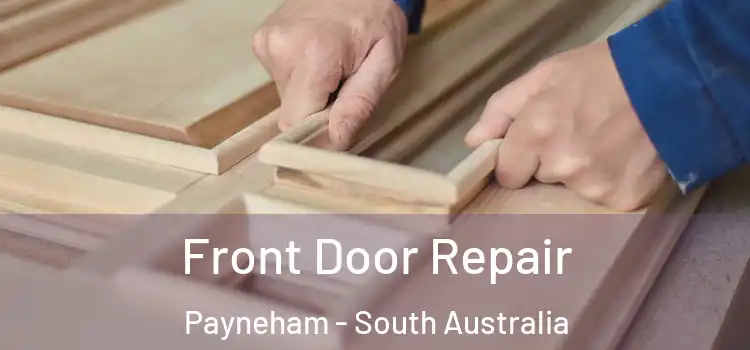 Front Door Repair Payneham - South Australia