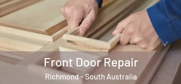 Front Door Repair Richmond - South Australia