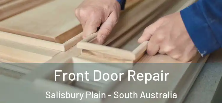 Front Door Repair Salisbury Plain - South Australia