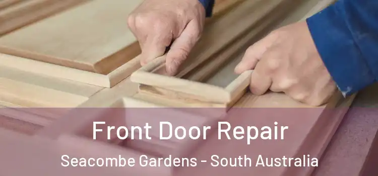 Front Door Repair Seacombe Gardens - South Australia
