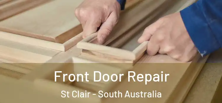 Front Door Repair St Clair - South Australia