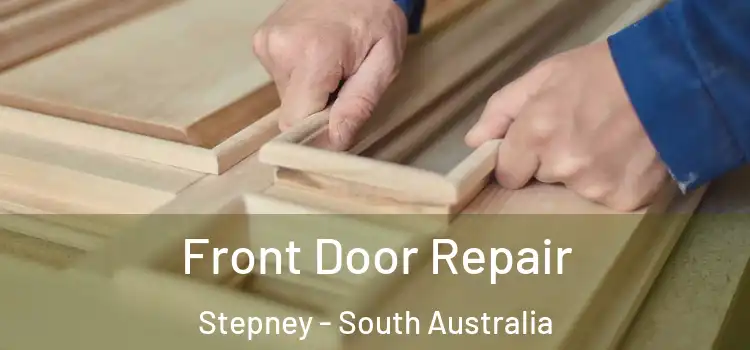 Front Door Repair Stepney - South Australia