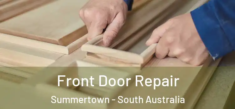 Front Door Repair Summertown - South Australia