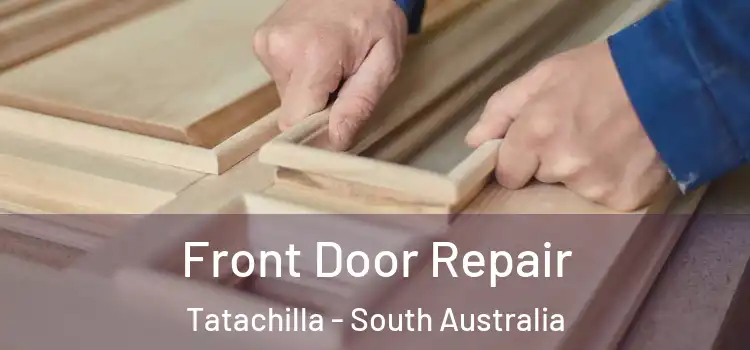 Front Door Repair Tatachilla - South Australia