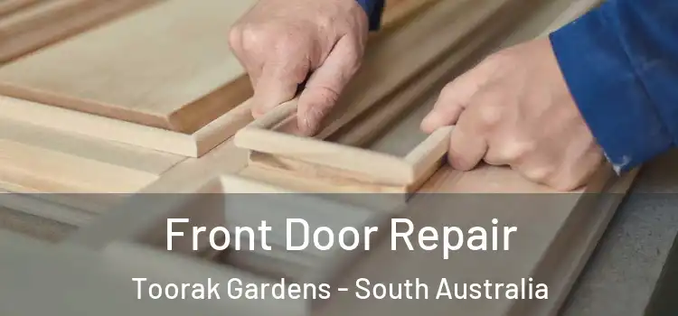 Front Door Repair Toorak Gardens - South Australia