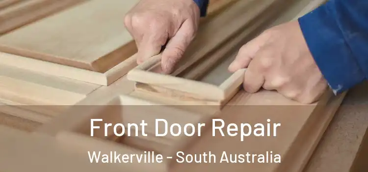 Front Door Repair Walkerville - South Australia
