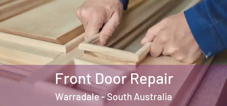 Front Door Repair Warradale - South Australia