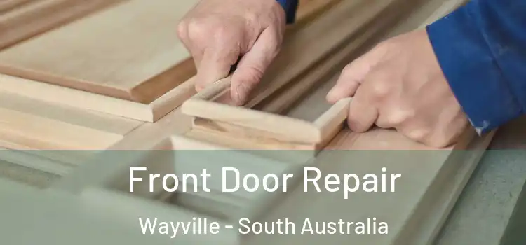 Front Door Repair Wayville - South Australia
