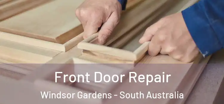 Front Door Repair Windsor Gardens - South Australia