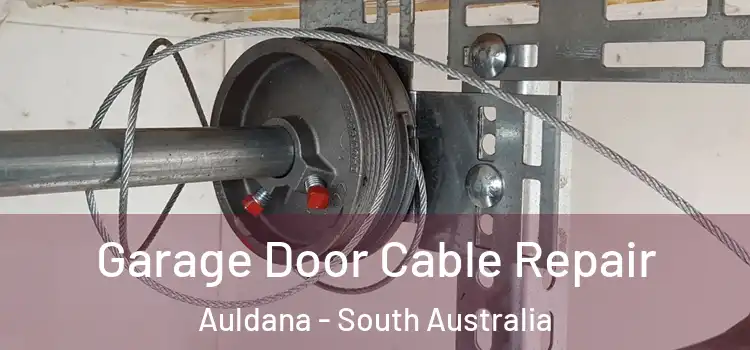 Garage Door Cable Repair Auldana - South Australia