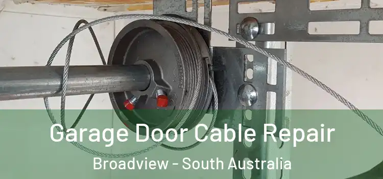 Garage Door Cable Repair Broadview - South Australia