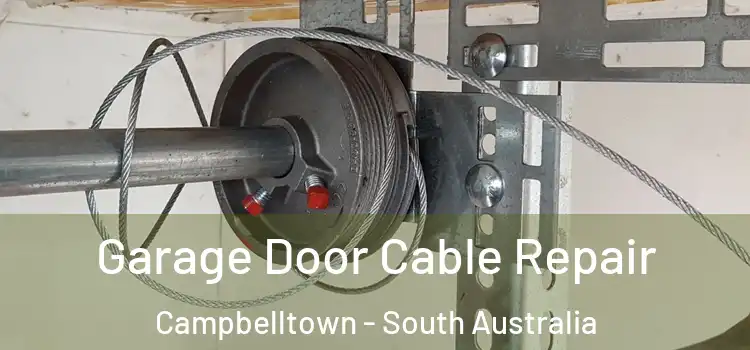 Garage Door Cable Repair Campbelltown - South Australia