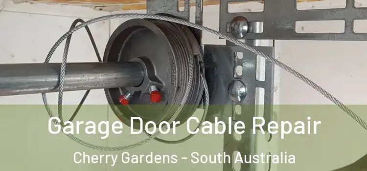 Garage Door Cable Repair Cherry Gardens - South Australia