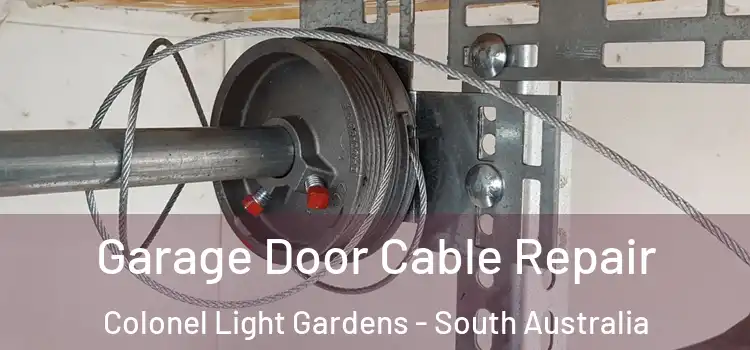 Garage Door Cable Repair Colonel Light Gardens - South Australia