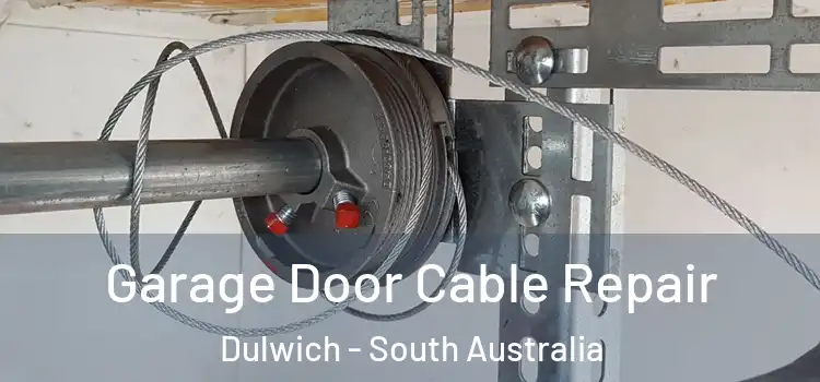 Garage Door Cable Repair Dulwich - South Australia