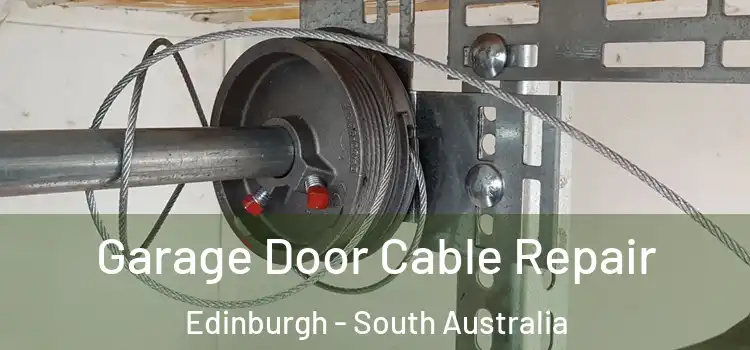 Garage Door Cable Repair Edinburgh - South Australia