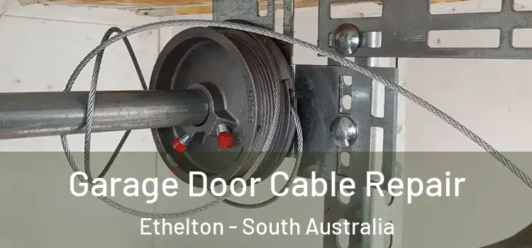 Garage Door Cable Repair Ethelton - South Australia