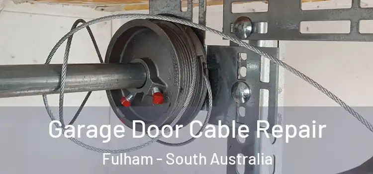Garage Door Cable Repair Fulham - South Australia