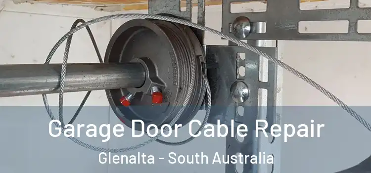 Garage Door Cable Repair Glenalta - South Australia