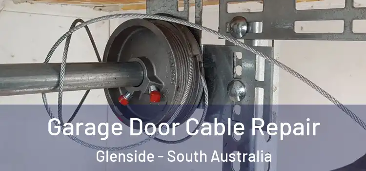 Garage Door Cable Repair Glenside - South Australia