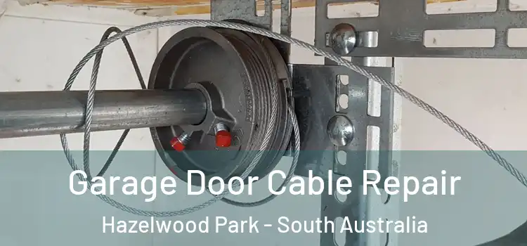 Garage Door Cable Repair Hazelwood Park - South Australia