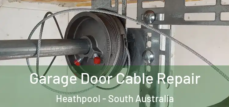 Garage Door Cable Repair Heathpool - South Australia