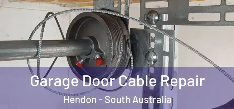 Garage Door Cable Repair Hendon - South Australia