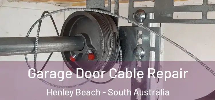 Garage Door Cable Repair Henley Beach - South Australia