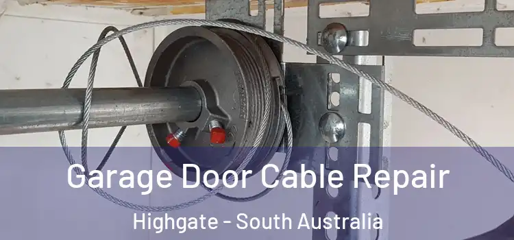 Garage Door Cable Repair Highgate - South Australia