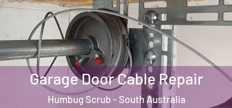 Garage Door Cable Repair Humbug Scrub - South Australia