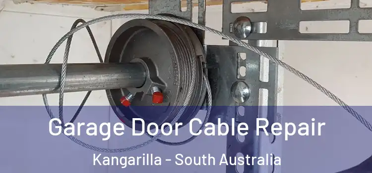 Garage Door Cable Repair Kangarilla - South Australia