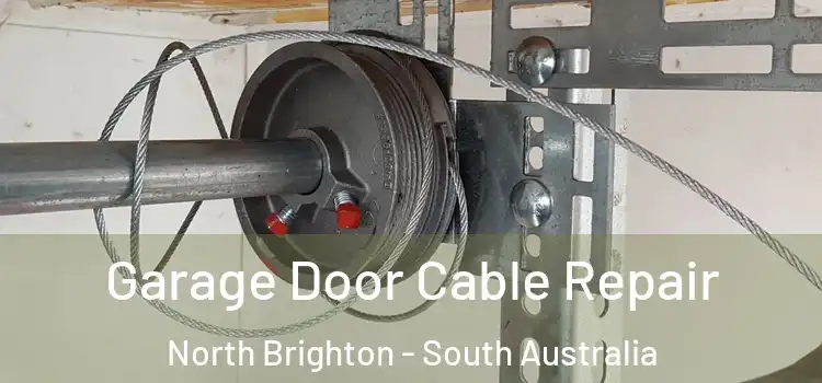 Garage Door Cable Repair North Brighton - South Australia