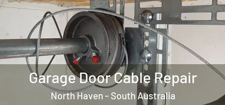 Garage Door Cable Repair North Haven - South Australia