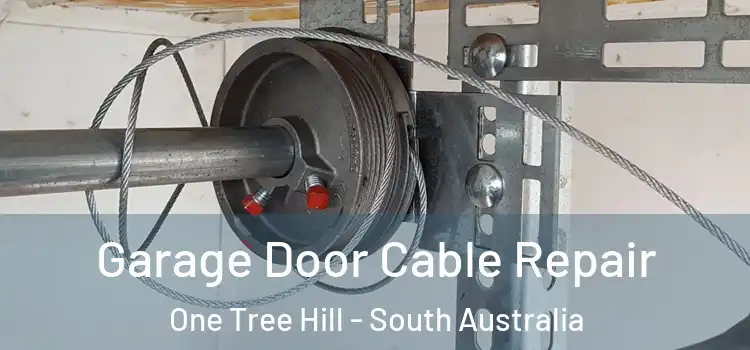 Garage Door Cable Repair One Tree Hill - South Australia