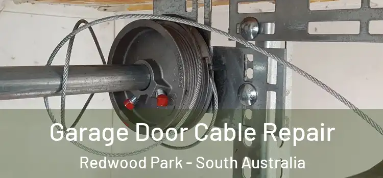 Garage Door Cable Repair Redwood Park - South Australia