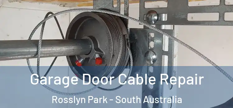 Garage Door Cable Repair Rosslyn Park - South Australia