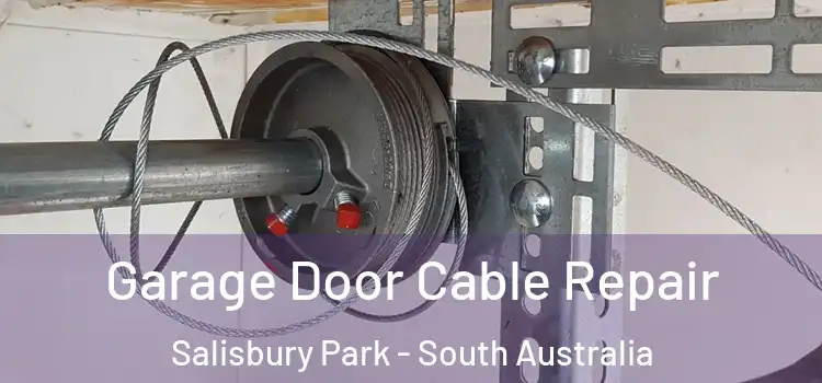 Garage Door Cable Repair Salisbury Park - South Australia