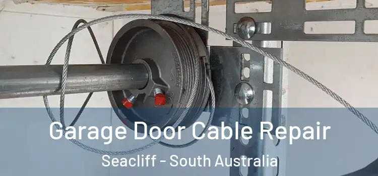 Garage Door Cable Repair Seacliff - South Australia