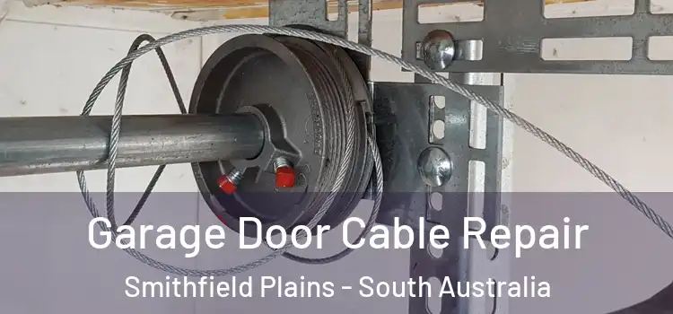Garage Door Cable Repair Smithfield Plains - South Australia