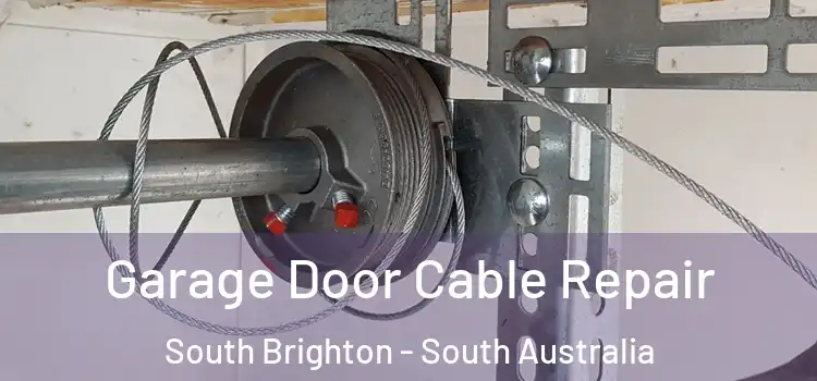 Garage Door Cable Repair South Brighton - South Australia