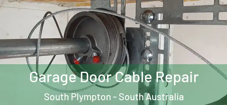 Garage Door Cable Repair South Plympton - South Australia